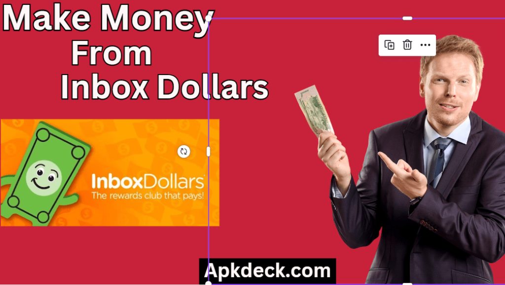 Learn How To Earn Money From Inbox Dollars In 2024 Complete Guide By Apkdeck.